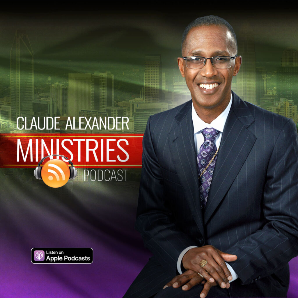 Claude Alexander Ministries Podcast